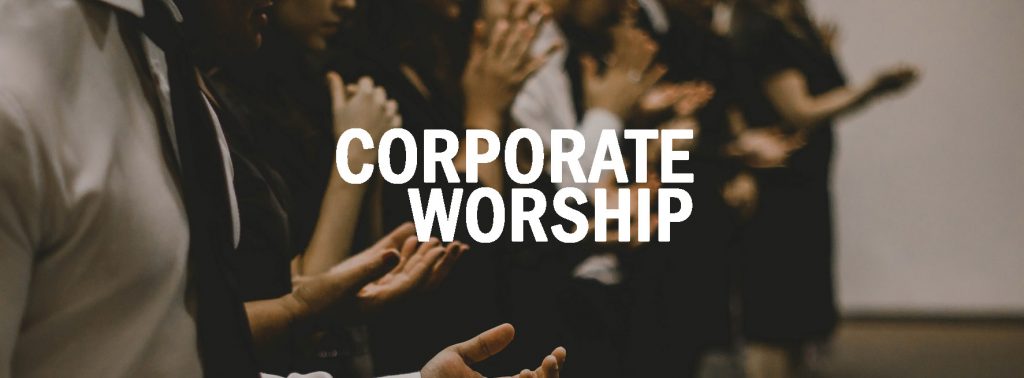 Corporate Worship – 1
