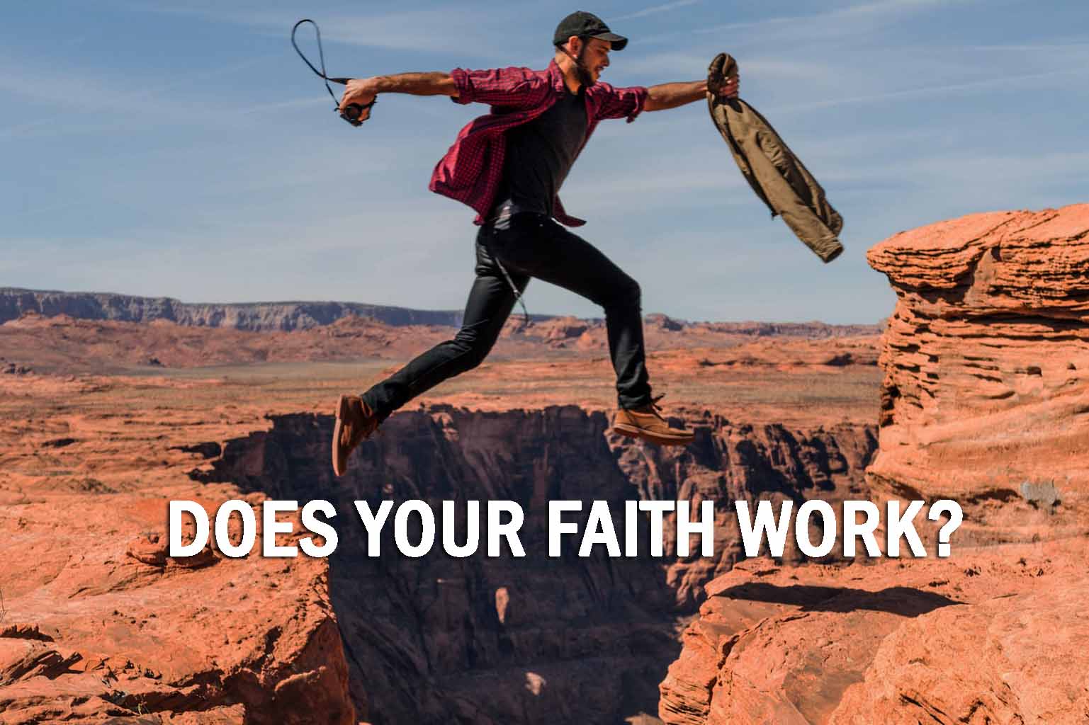 Does Your Faith Work?